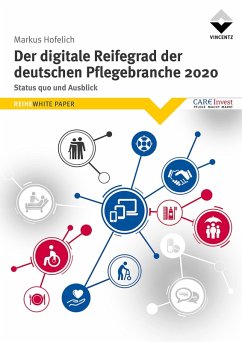 Der digitale Reifegrad der deutschen Pflegebranche (eBook, PDF) - Markus, Hofelich