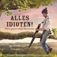 Alles Idioten! (MP3-Download) - Liegener, Christoph-Maria
