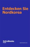 Entdecken Sie Nordkorea (eBook, ePUB)