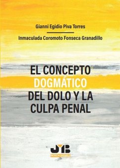 El concepto dogmático del dolo y la culpa penal (eBook, PDF) - Piva Torres, Gianni Egidio