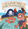 I Love You More than Plunder (eBook,... - Bild 1