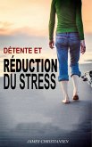 Détente et Réduction du Stress (eBook, ePUB)