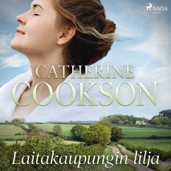 Laitakaupungin lilja (MP3-Download) - Cookson, Catherine