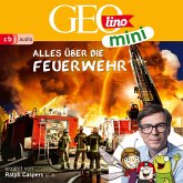Alles über die Feuerwehr / GEOlino mini Bd.1 (MP3-Download)