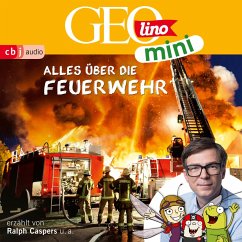 Alles über die Feuerwehr / GEOlino mini Bd.1 (MP3-Download) - Dax, Eva; Kammerhoff, Heiko; Versch, Oliver; Griem, Roland; Ronte-Versch, Jana