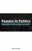 Pastors in Politics (eBook, ePUB) Pastors in Politics (eBook, ePUB)
