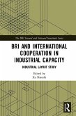 BRI and International Cooperation in Industrial Capacity (eBook, ePUB)