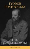 Fyodor Dostoyevsky: The Complete Novels (eBook, ePUB)