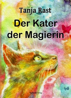 Der Kater der Magierin (eBook, ePUB) - Rast, Tanja