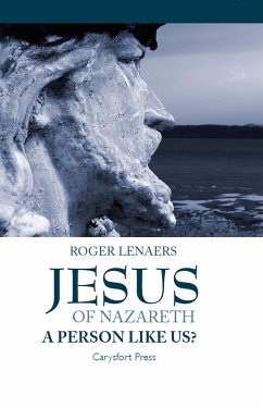 Jesus of Nazareth: A Person Like Us? (eBook, ePUB) - Lenaers, Roger