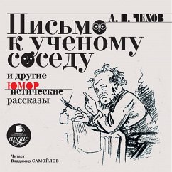 Pis'mo k uchenomu sosedu i drugie yumoristicheskie rasskazy (MP3-Download) - CHekhov, Anton