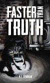 Faster Than Truth (eBook, ePUB) Faster Than Truth (eBook, ePUB)