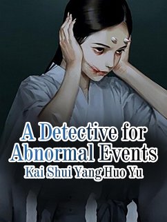 Detective for Abnormal Events (eBook, ePUB) - Shuiyanghuoyu, Kai