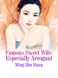 Famous Sweet Wife: Especially Arrogant... - Bild 1