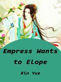 Empress Wants to Elope (eBook, ePUB) Empress Wants to Elope (eBook, ePUB)