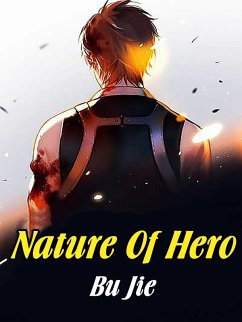 Nature Of Hero (eBook, ePUB) - Jie, Bu