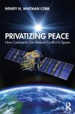 Privatizing Peace (eBook, ePUB)