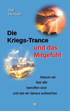 Die Kriegs-Trance und das Mitgefühl (eBook, ePUB) - Jacobsen, Olaf