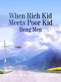 When Rich Kid Meets Poor Kid (eBook, ePUB)