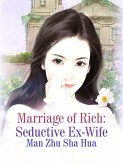 Marriage of Rich: Seductive Ex-Wife (eBook, ePUB)