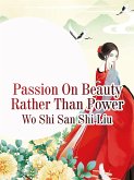 Passion On Beauty Rather Than Power (eBook, ePUB)