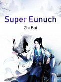 Super Eunuch (eBook, ePUB) Super Eunuch (eBook, ePUB)