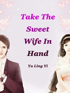 Take The Sweet Wife In Hand (eBook, ePUB) Cover Take The Sweet Wife In Hand (eBook, ePUB)
