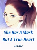 She Has A Mask, But A True Heart (eBook, ePUB)