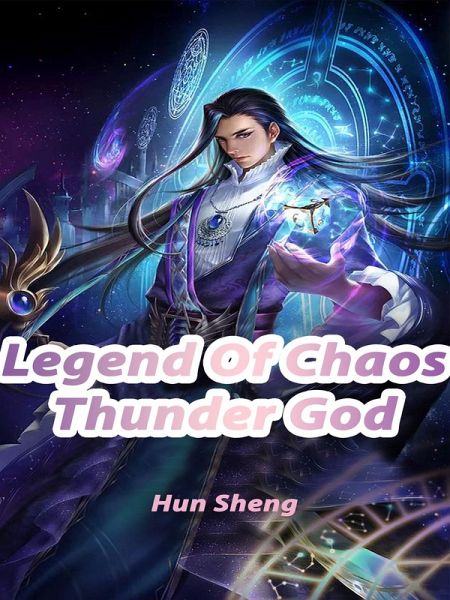 Legend Of Chaos Thunder God (eBook, ePUB) Legend Of Chaos Thunder God (eBook, ePUB)