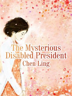 Mysterious Disabled President (eBook, ePUB) - Ling, Chen