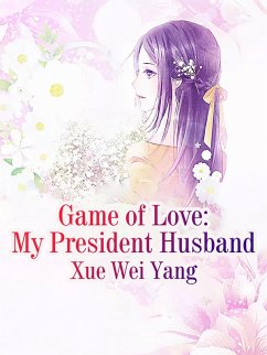 Cover Game of Love: My President Husband (eBook, ePUB)