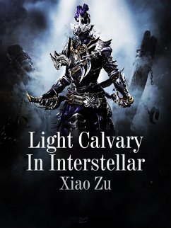Light Calvary In Interstellar (eBook, ePUB) - Zu, Xiao