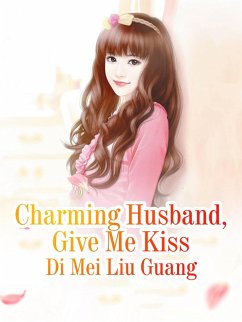 Cover Charming Husband, Give Me Kiss (eBook, ePUB)