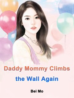 Cover Daddy, Mommy Climbs the Wall Again (eBook, ePUB)