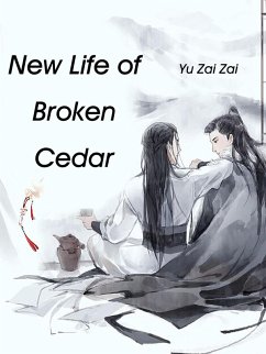 New Life of Broken Cedar (eBook, ePUB) - ZaiZai, Yu