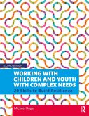 Working with Children and Youth with Complex Needs (eBook, ePUB)