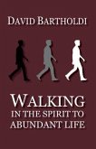 Walking in the Spirit to Abundant Life (eBook, ePUB)