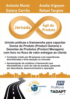 Jornada Ágil do Produto (eBook, ePUB) - Muniz, Antonio; Irigoyen, Analia; Corrêa, Daiany; Targino, Rafael