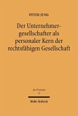 Der Unternehmensgesellschafter als personaler Kern der rechtsfähigen Gesellschaft (eBook, PDF)