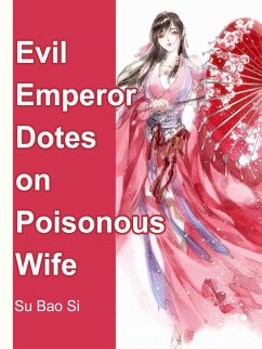 Cover Evil Emperor Dotes on Poisonous Wife (eBook, ePUB)
