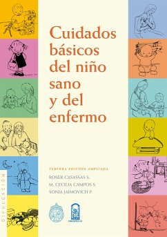 Cuidados básicos del niño sano y del niño enfermo (eBook, ePUB) - Casassas, Roser; Campos, M. Cecilia; Jaimovich, Sonia