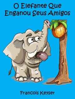 Elefante engana a sus amigos (eBook, ePUB) - Keyser, Francois