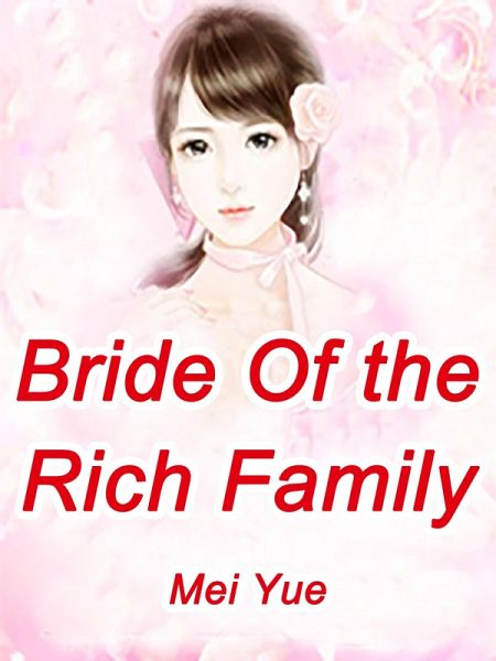 Bride Of the Rich Family (eBook, ePUB)
