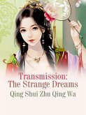 Transmission: The Strange Dreams (eBook, ePUB)