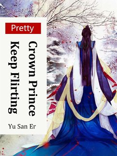 Cover Pretty Crown Prince Keep Flirting (eBook, ePUB)
