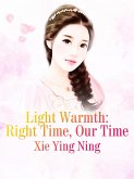 Light Warmth: Right Time, Our Time (eBook, ePUB)