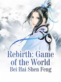 Rebirth: Game of the World (eBook, ePUB)