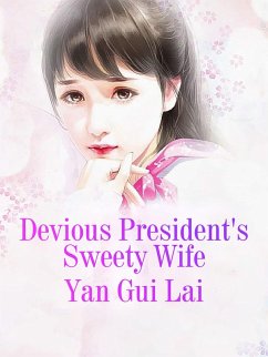 Cover Devious President's Sweety Wife (eBook, ePUB)