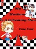 My Husband Is A Scheming Man (eBook, ePUB)