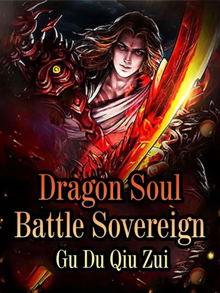 Dragon Soul Battle Sovereign (eBook, ePUB)